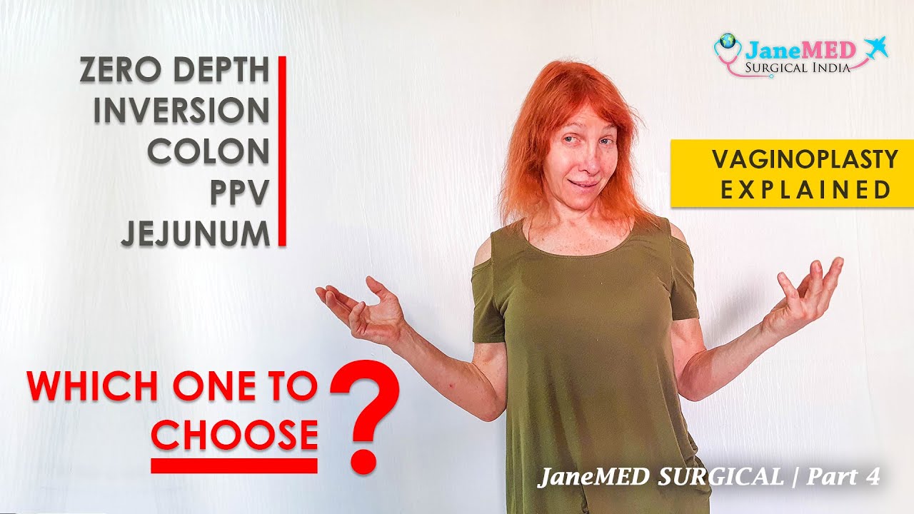 Inversion vs Colon vs PPV vs Jejunum | Vaginoplasty | JaneMED SURGICAL | Part 4