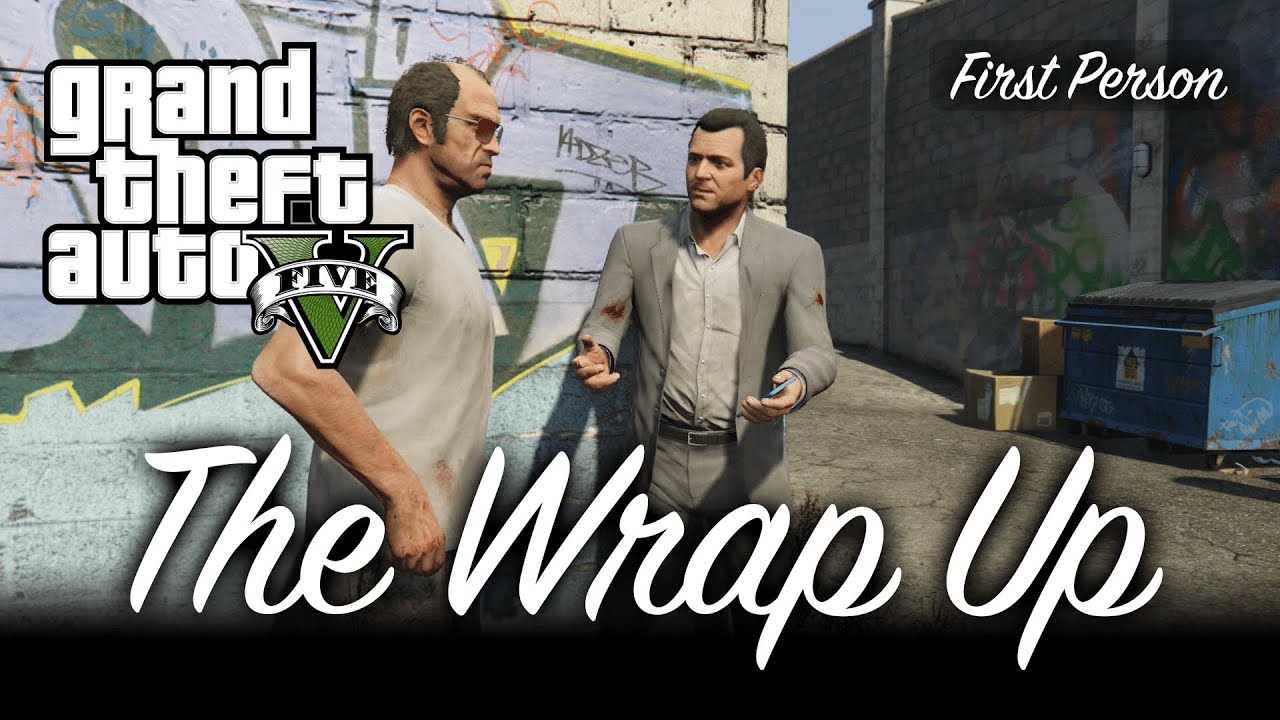 The Wrap Up - GTA V (First Person) [100% Gold Medal Mission Walkthrough]
