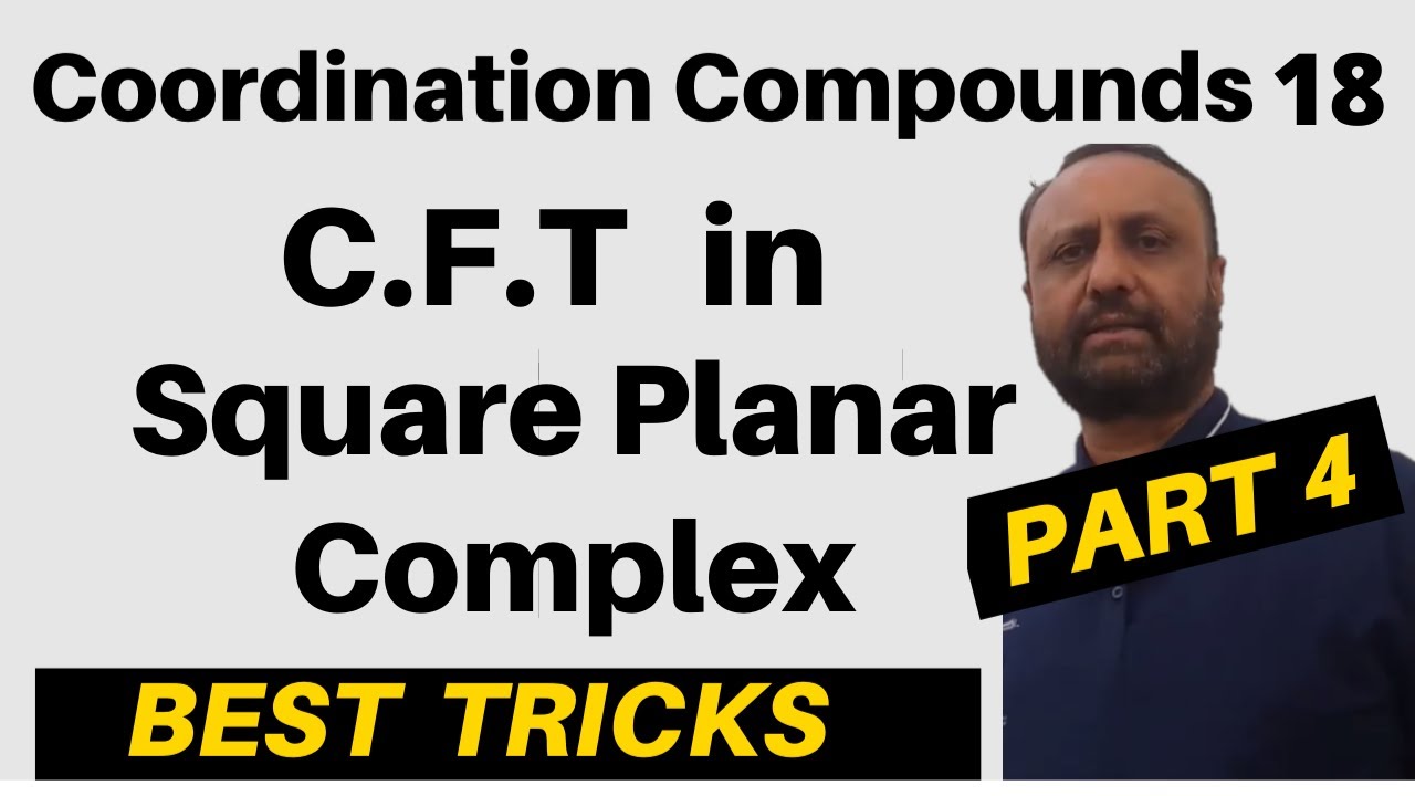 COORDINATION COMPOUND 18 : CFT IN SQUARE PLANAR COMPLEX JEE/NEET