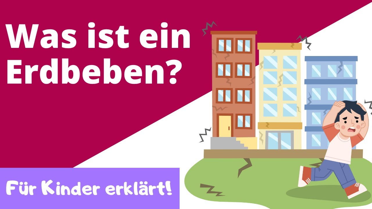 Was ist ein Erdbeben? &ndash; Einfach erkl&auml;rt f&uuml;r Grundschul-Kinder