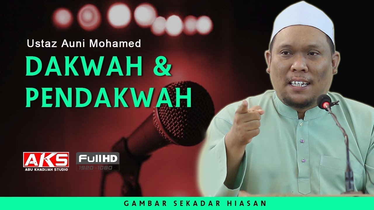 139 | Dakwah & Pendakwah | Ustaz Auni Mohamed | Nov 2018