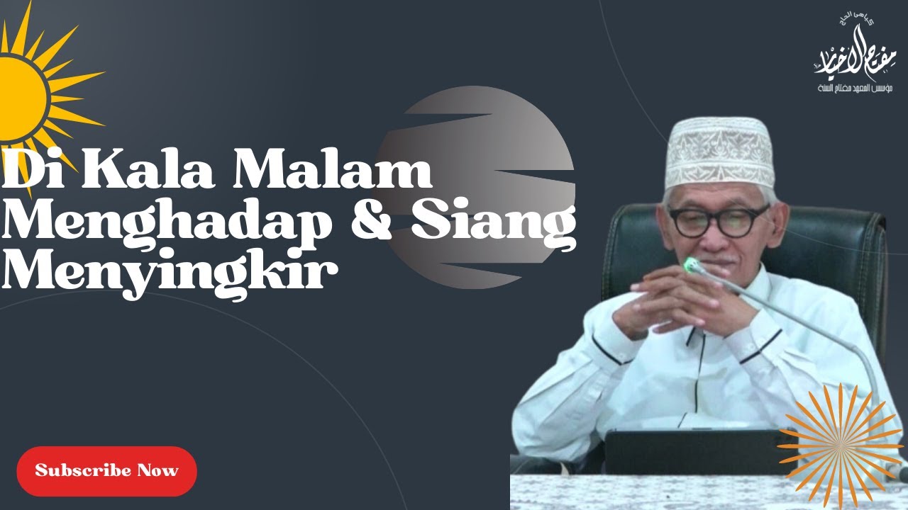 DI KALA MALAM MENGHADAP & SIANG MENYINGKIR-KH. MIFTACHUL AKHYAR