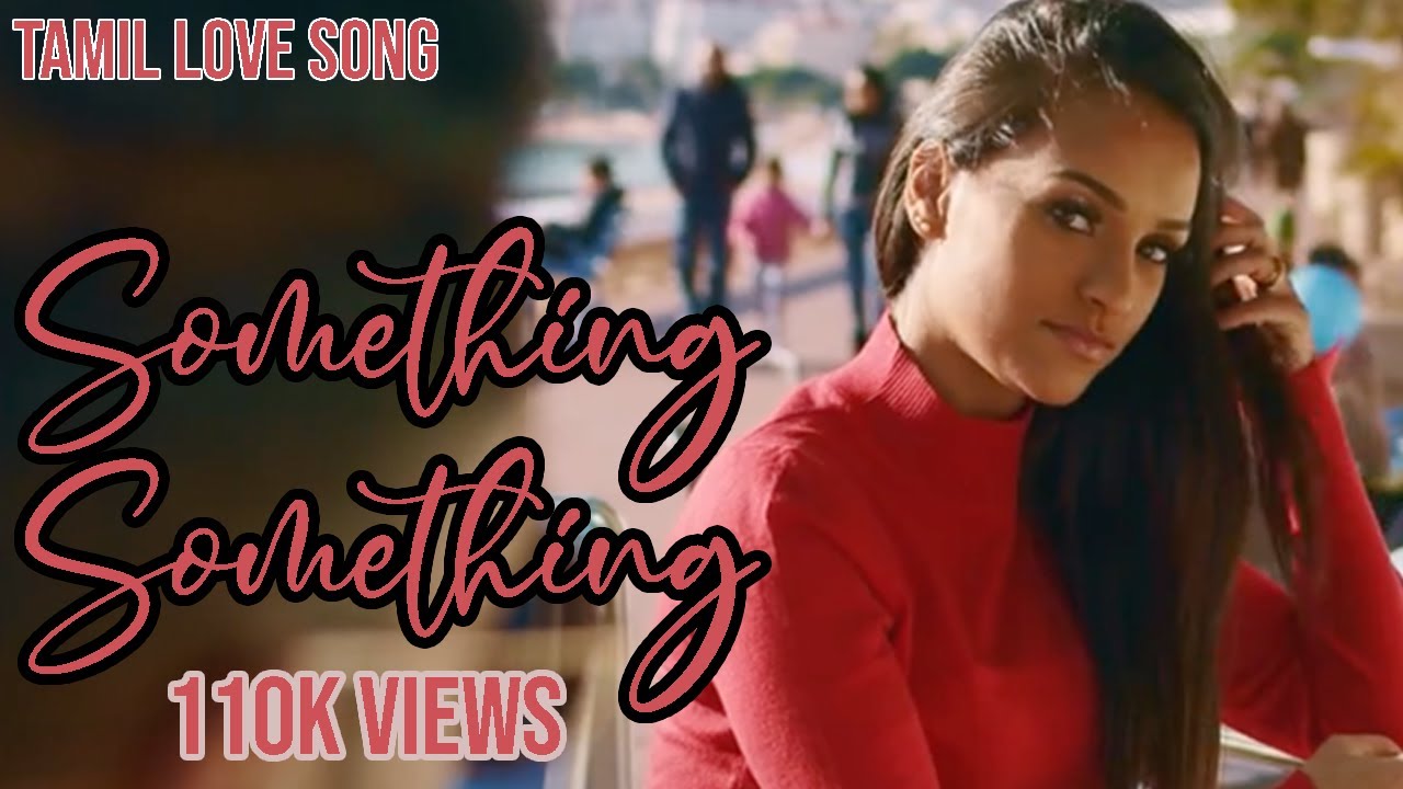 SOMETHING SOMETHING Official Tamil Music Video | FSPROD
