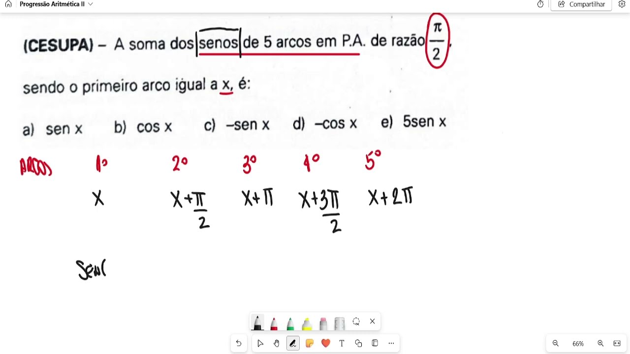 (CESUPA) - A soma dos senos de 5 arcos em P A de razão pi\2, sendo o primeiro termo igual a x é: