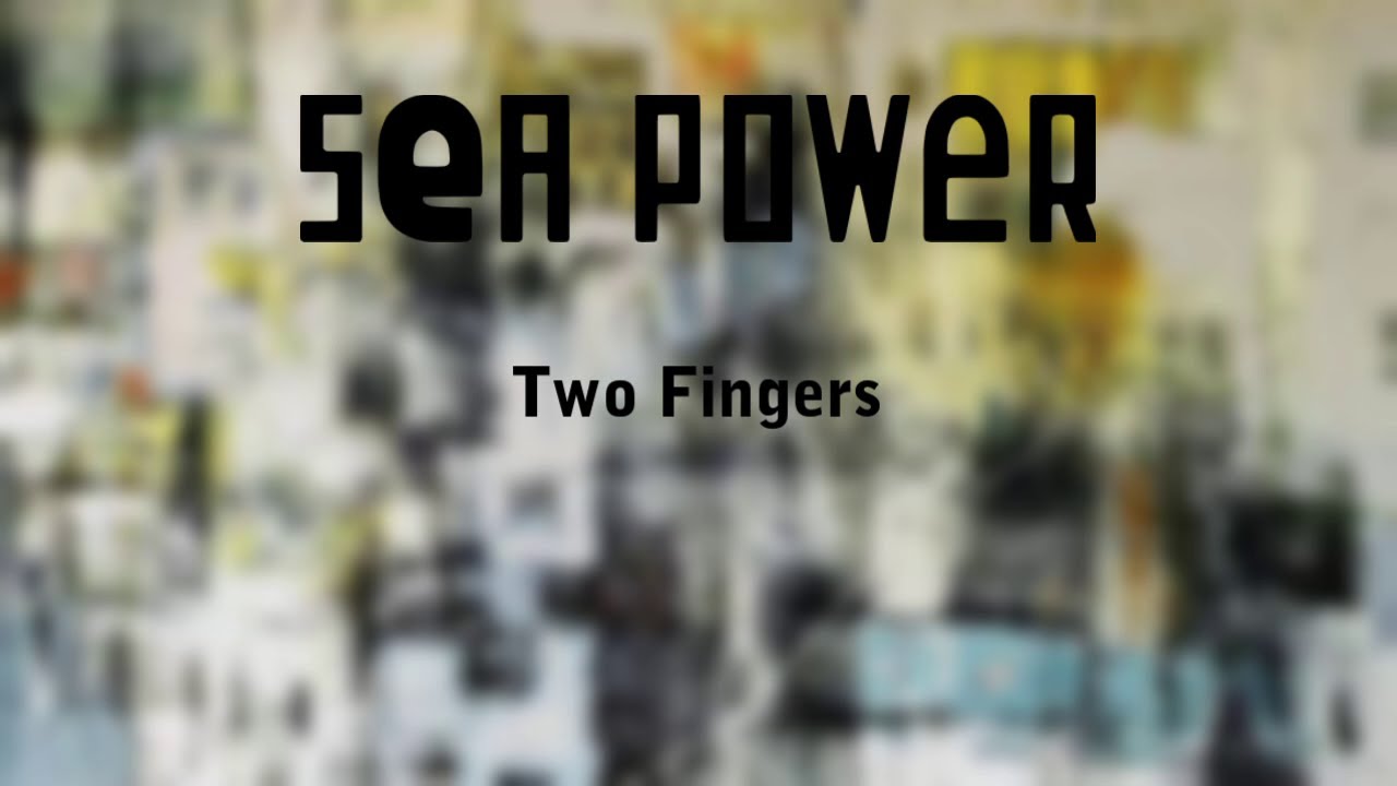 Sea Power - Two Fingers (karaoke)