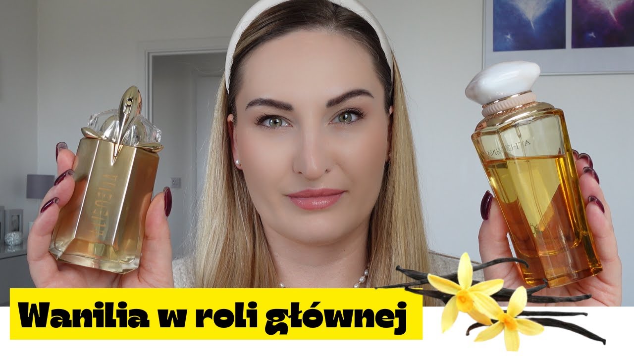 Perfumy z wanilią w różnych odsłonach. Dla każdego i na każdą kieszeń.