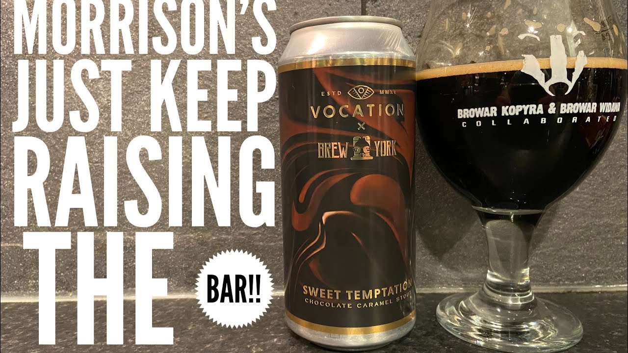 Vocation X Brew York Sweet Temptation Chocolate Caramel Stout , British Craft Beer Review