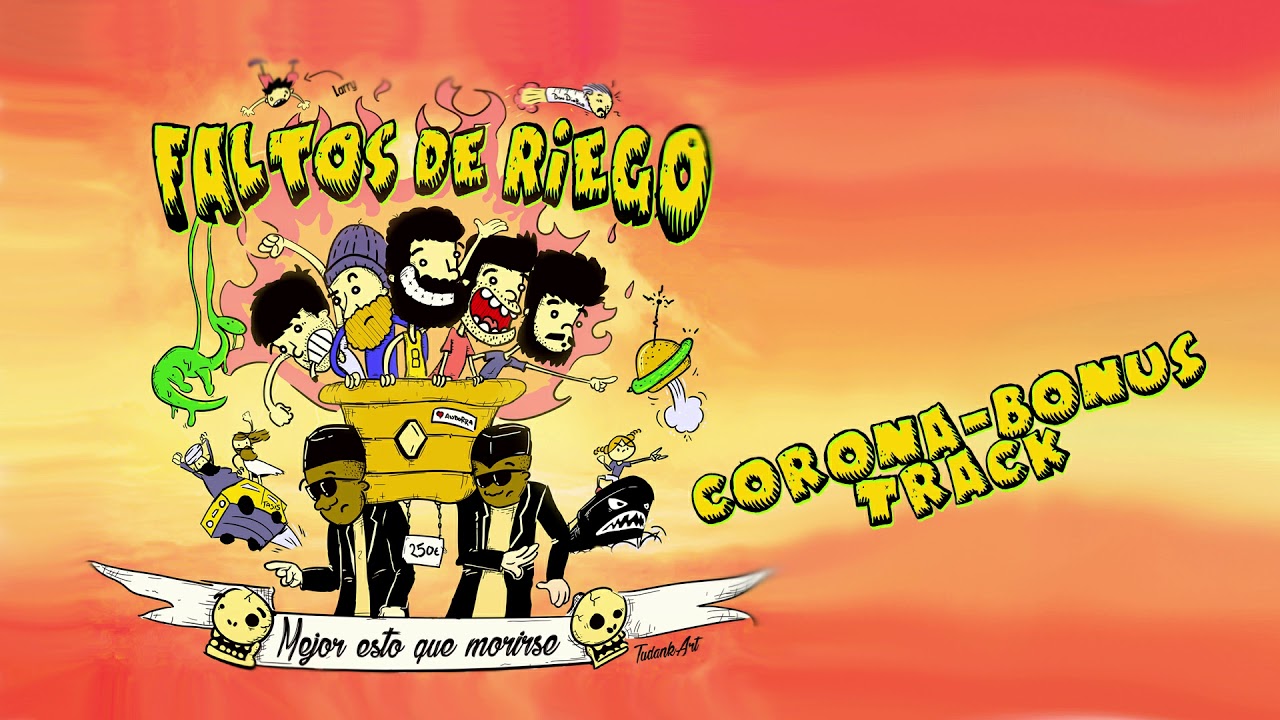 Faltos de Riego - Coronabonus Track