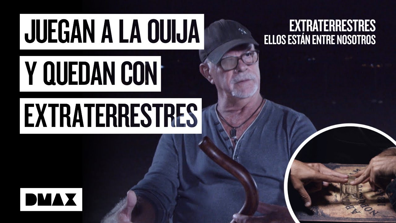 ouija y extraterrestres: combinación extraordinaria | Extraterrestres: Ellos están entre nosotros
