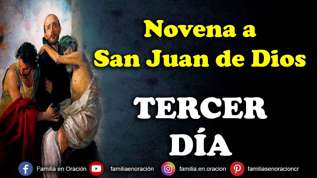 Novena a San Juan de Dios, Patrono de los enfermos - Día 3 🙏 1 de Marzo 2026