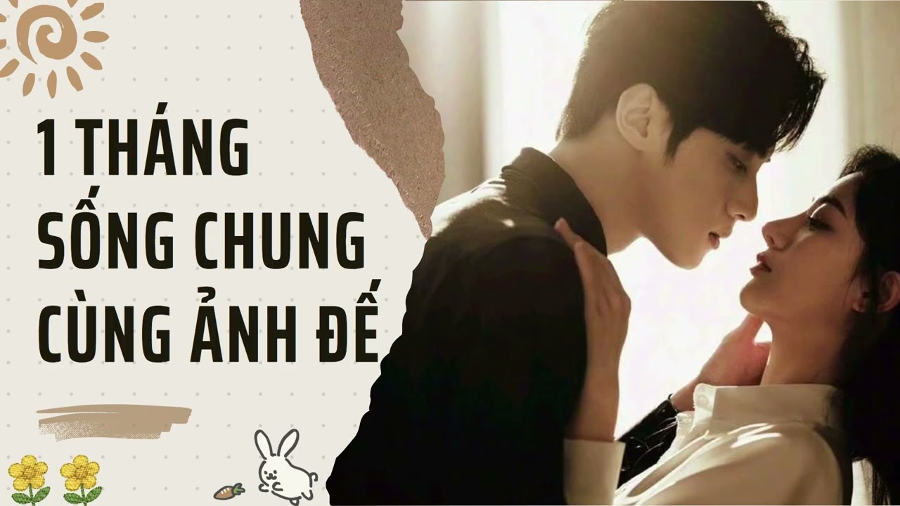 [TRUYỆN AUDIO] | 1 tháng sống chung cùng Ảnh đế | Truyện Nhà Thỏ Audio