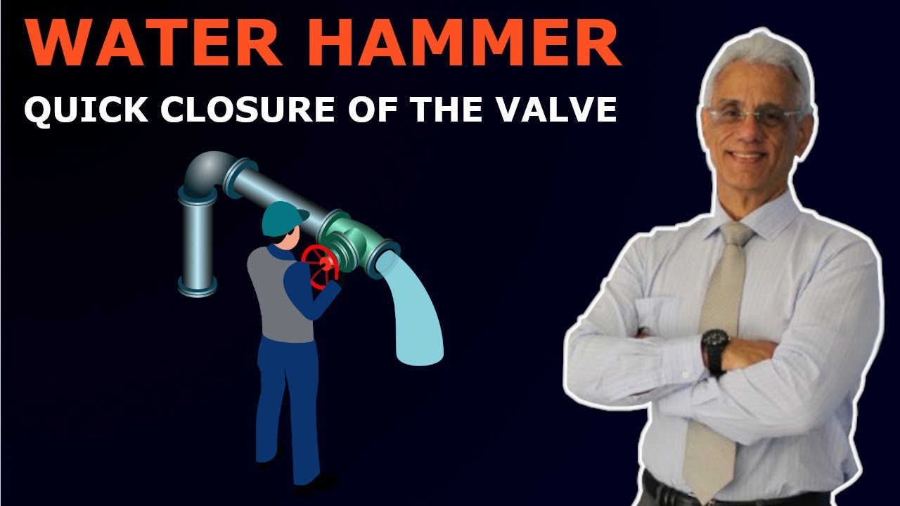 Water Hammer: quick closure - what does it mean