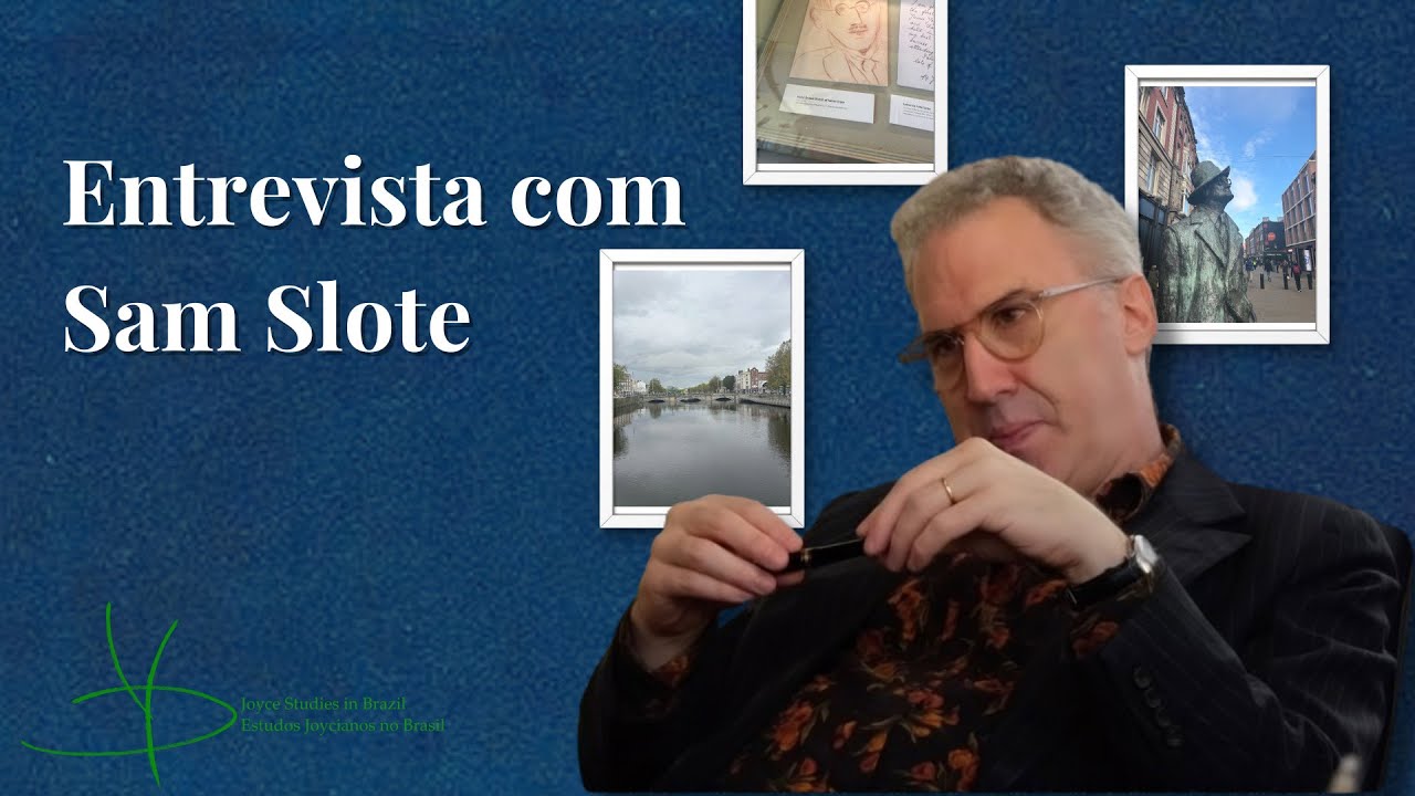 Entrevista com Sam Slote sobre Joyce e Educa&ccedil;&atilde;o (Interview with Sam Slote about Joyce and Education)