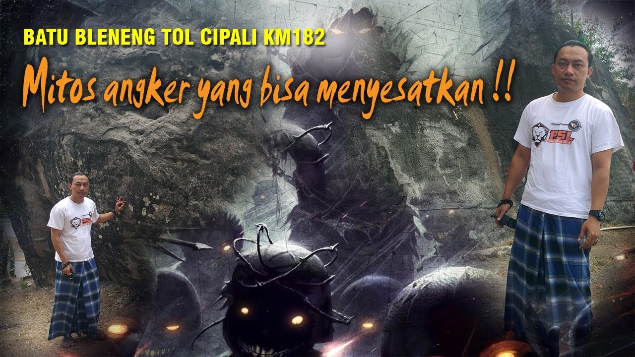 Expedisi Batu Bleneng tol cipali, angkerkah ?