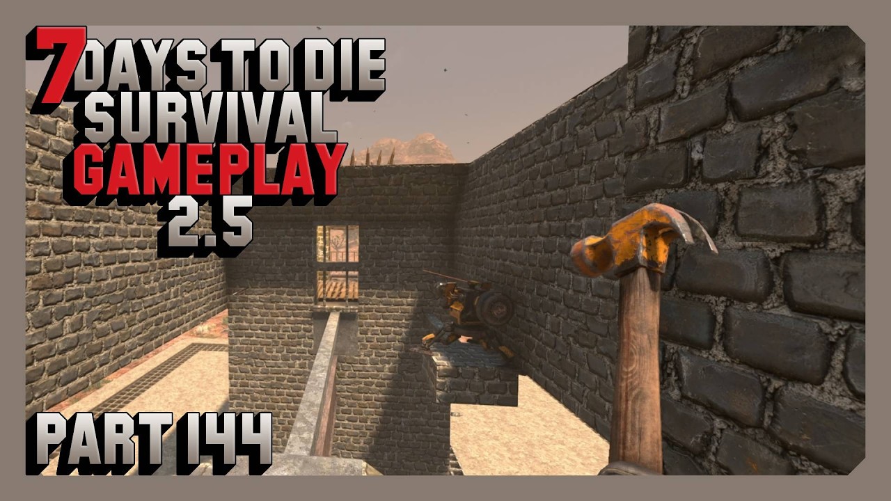 7 Days To Die Survival Gameplay 2.5 - Part 144