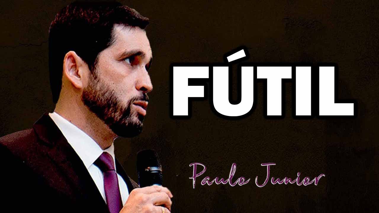 A FUTILIDADE DA VIDA! S&oacute; Uma Solu&ccedil;&atilde;o - Paulo Junior