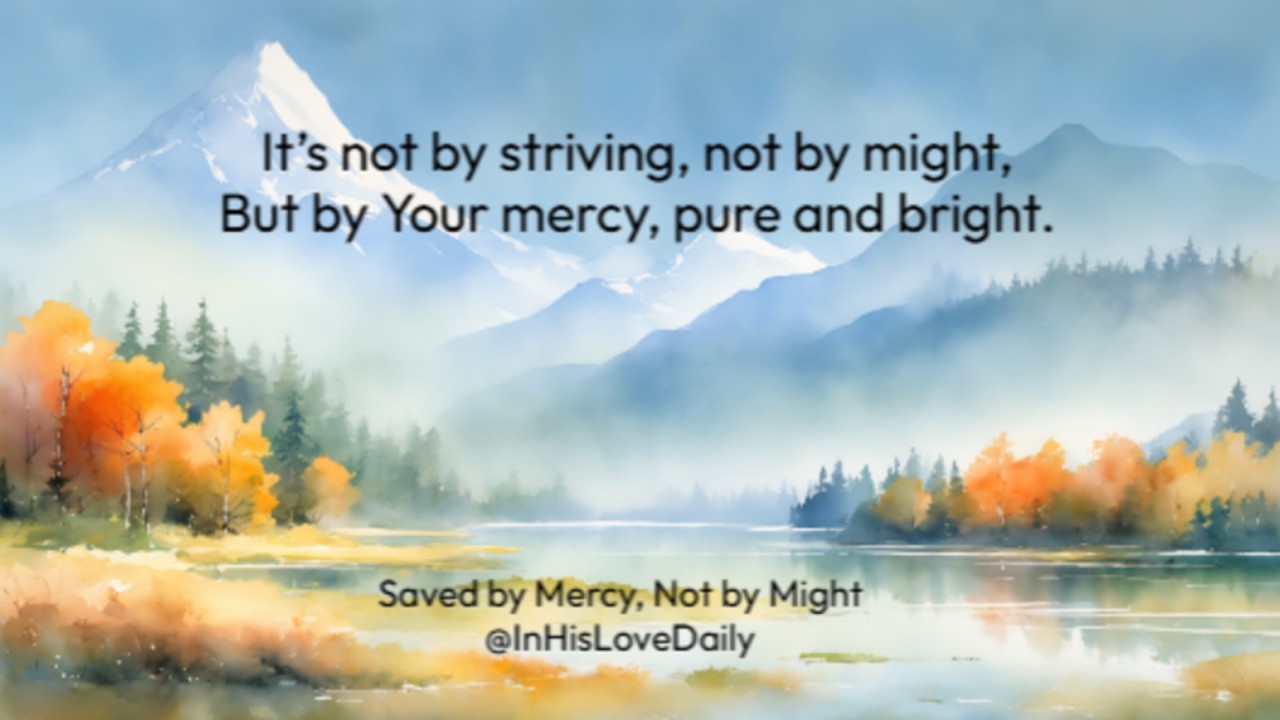 Saved by Mercy, Not by Might (Romans 9:16)