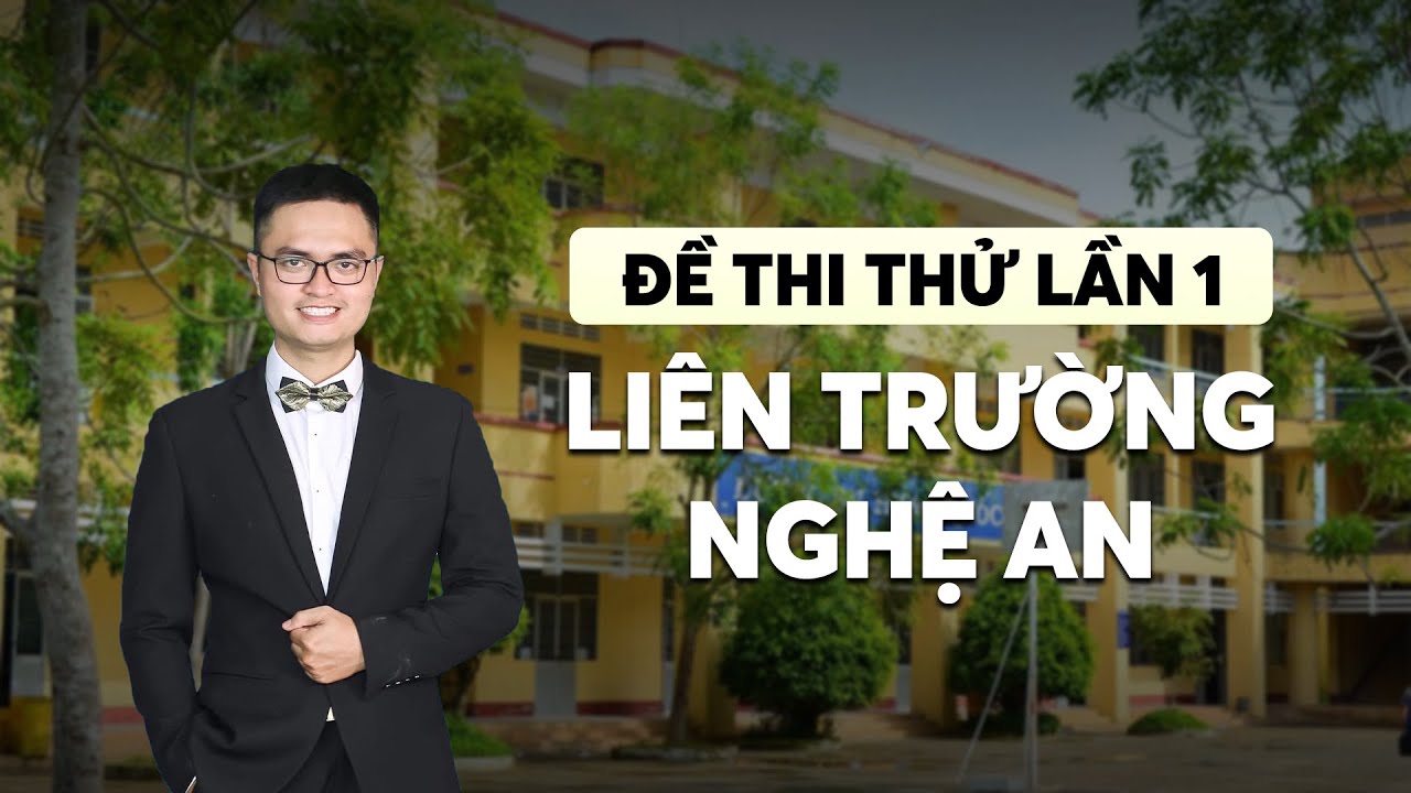 Đề thi thử Liên Trường Nghệ An