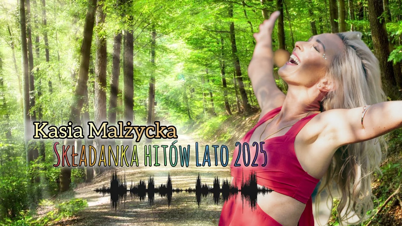 Kasia Malżycka - Wakacyjna Składanka Przebojów 2025 / LATO/ DANCE/ DISCO