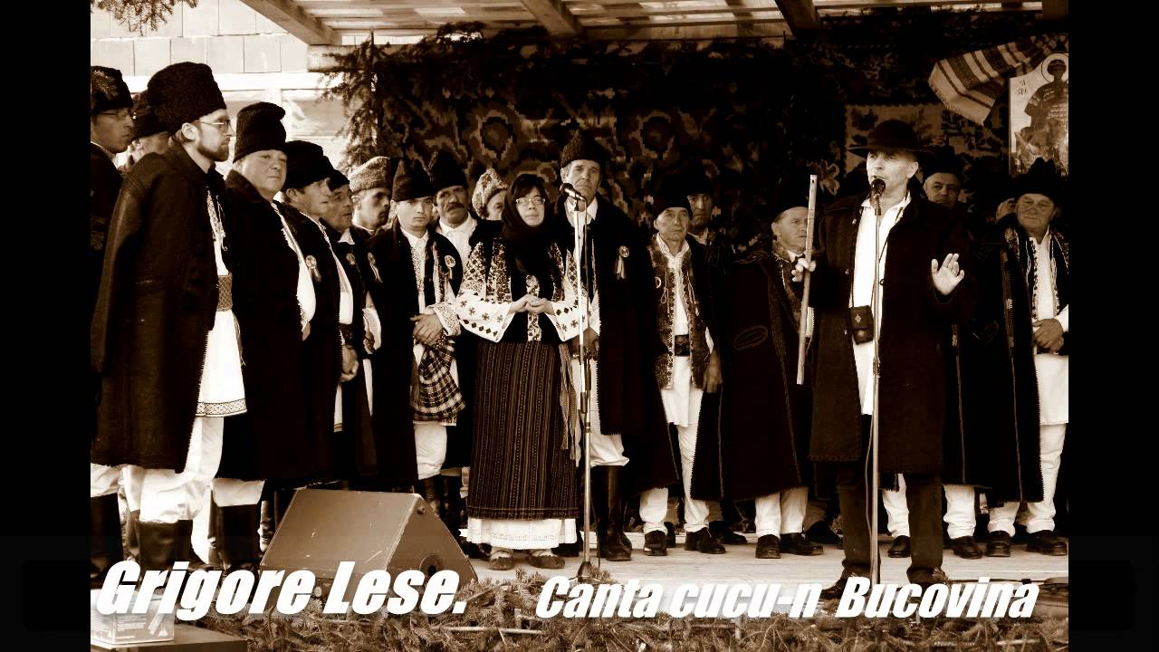 Grigore Lese.  C&acirc;ntă cucu-n Bucovina! Imnul Rom&acirc;nilor din &icirc;ntreaga lume!