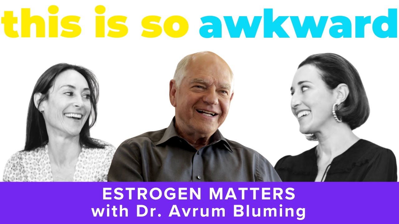 The ESTROGEN MASTER CLASS with Dr. Avrum Bluming
