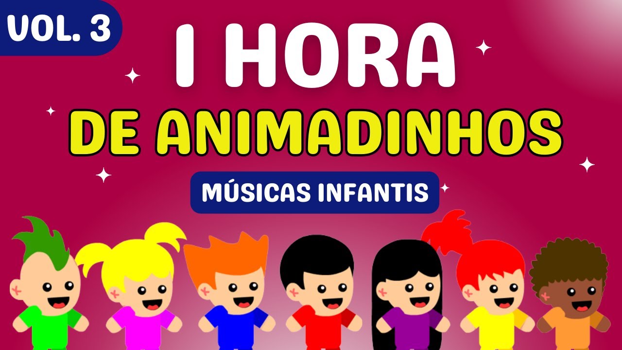 1 HORA DE MÚSICA INFANTIL - (Animadinhos - Vol. 3)