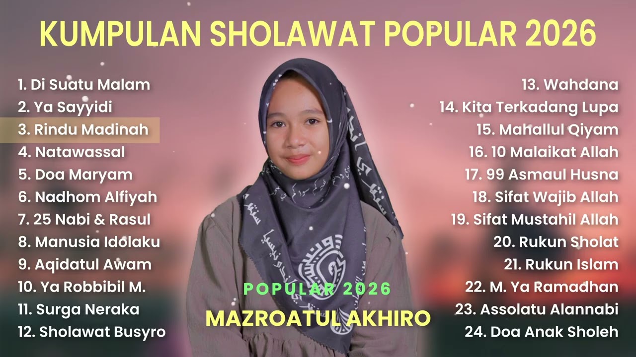KUMPULAN SHOLAWAT POPULAR MAZROATUL AKHIRO TERBARU 2026