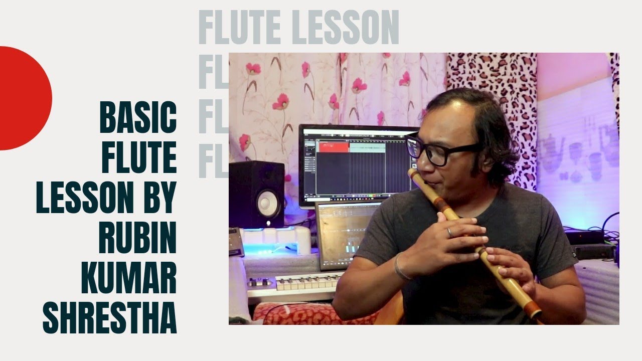 How To Play Flute | Basic Flute Lesson By Rubin Kumar Shrestha | Guitarshop Nepal