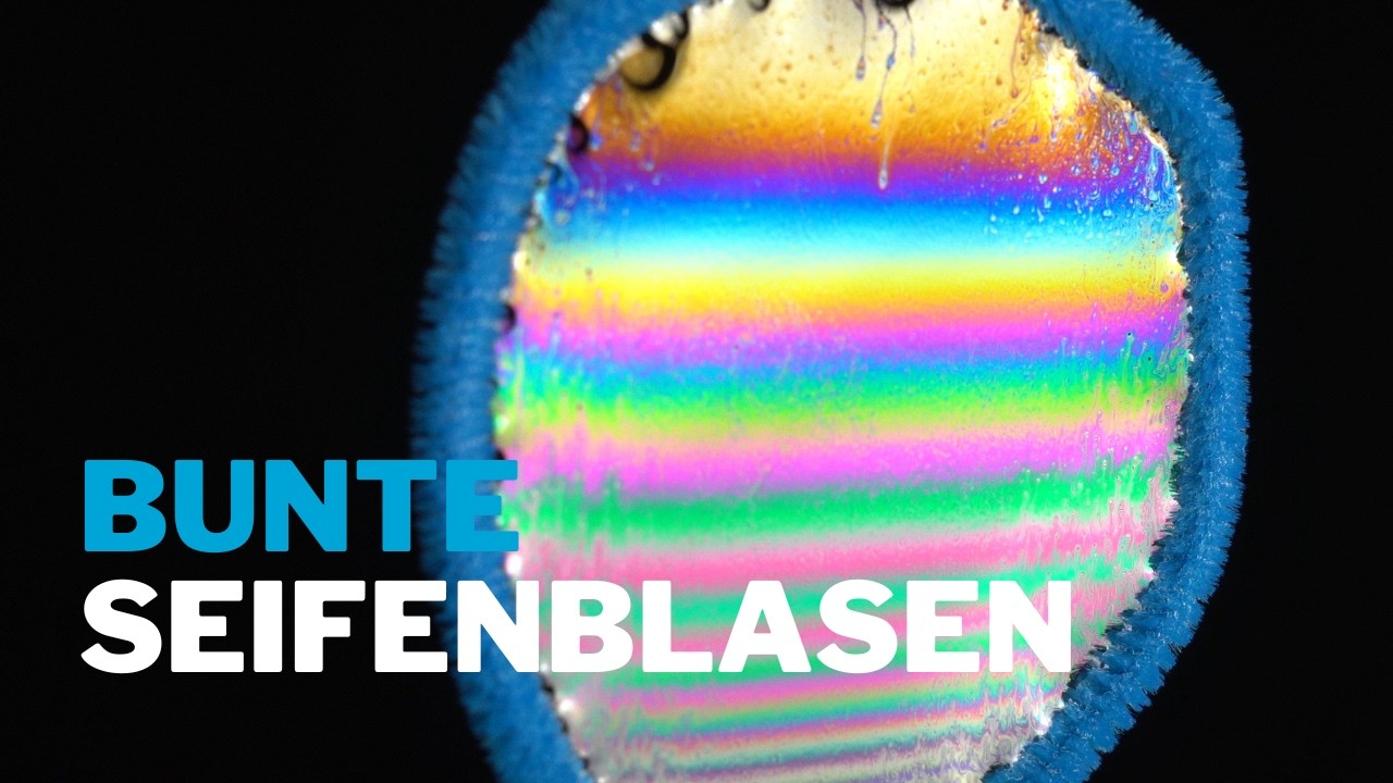 Warum sind Seifenblasen bunt? Experiment zum Nachmachen