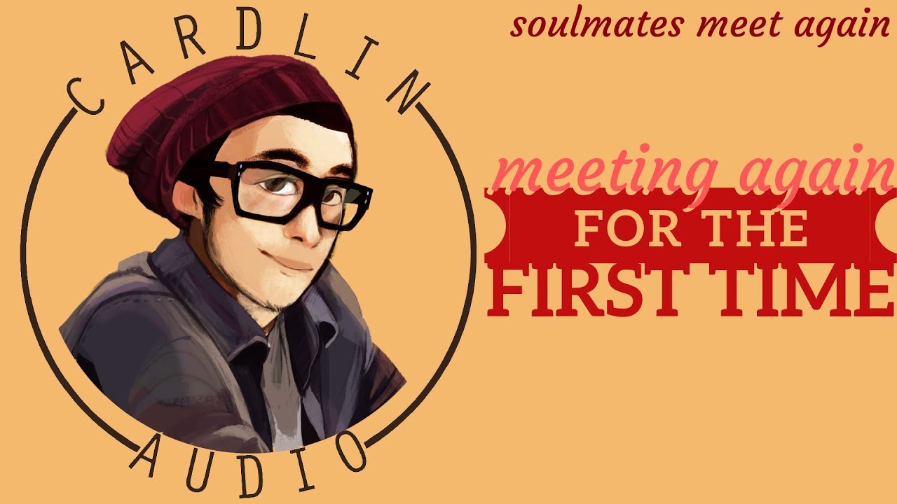 ASMR Voice: Meeting again for the first time [M4F] [Soulmates] [Paranormal]