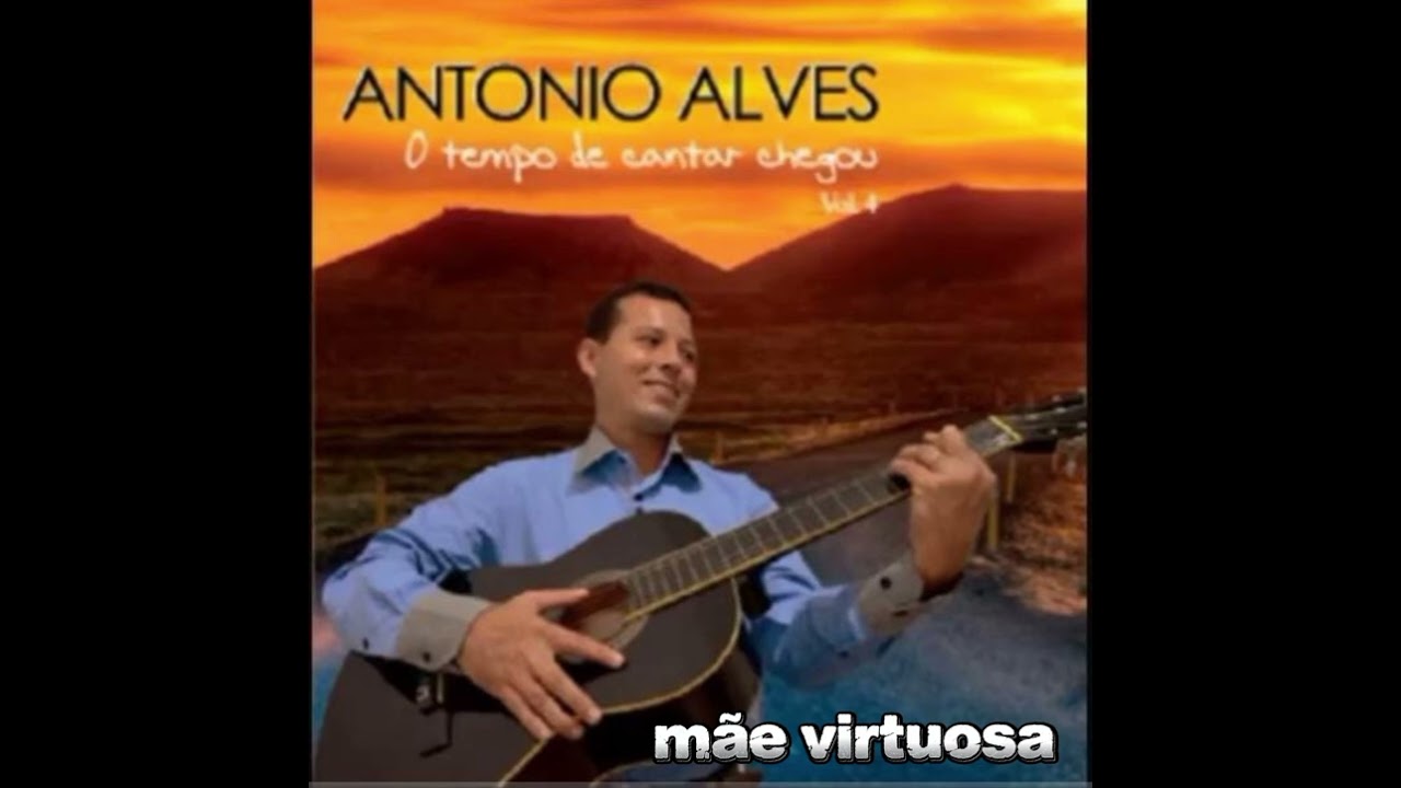 MÃE VIRTUOSA |  Tony Alves  | 4.Cd - O Tempo de Cantar Chegou 