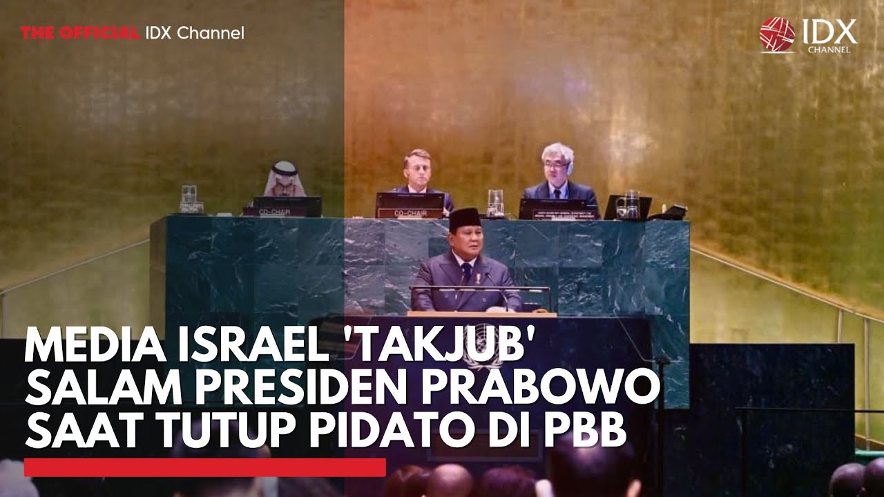 Media Israel 'Takjub' Salam Presiden Prabowo saat Tutup Pidato di PBB | IDXC UPDATE