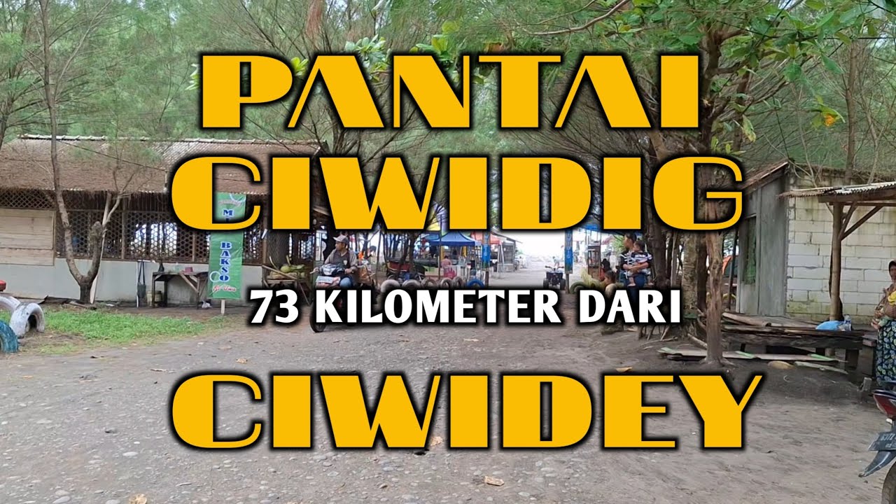 PANTAI CIWIDIG 73 Km DARI  CIWIDEY|Pantai Terdekat dari Ciwidey Samping Pantai Cemara