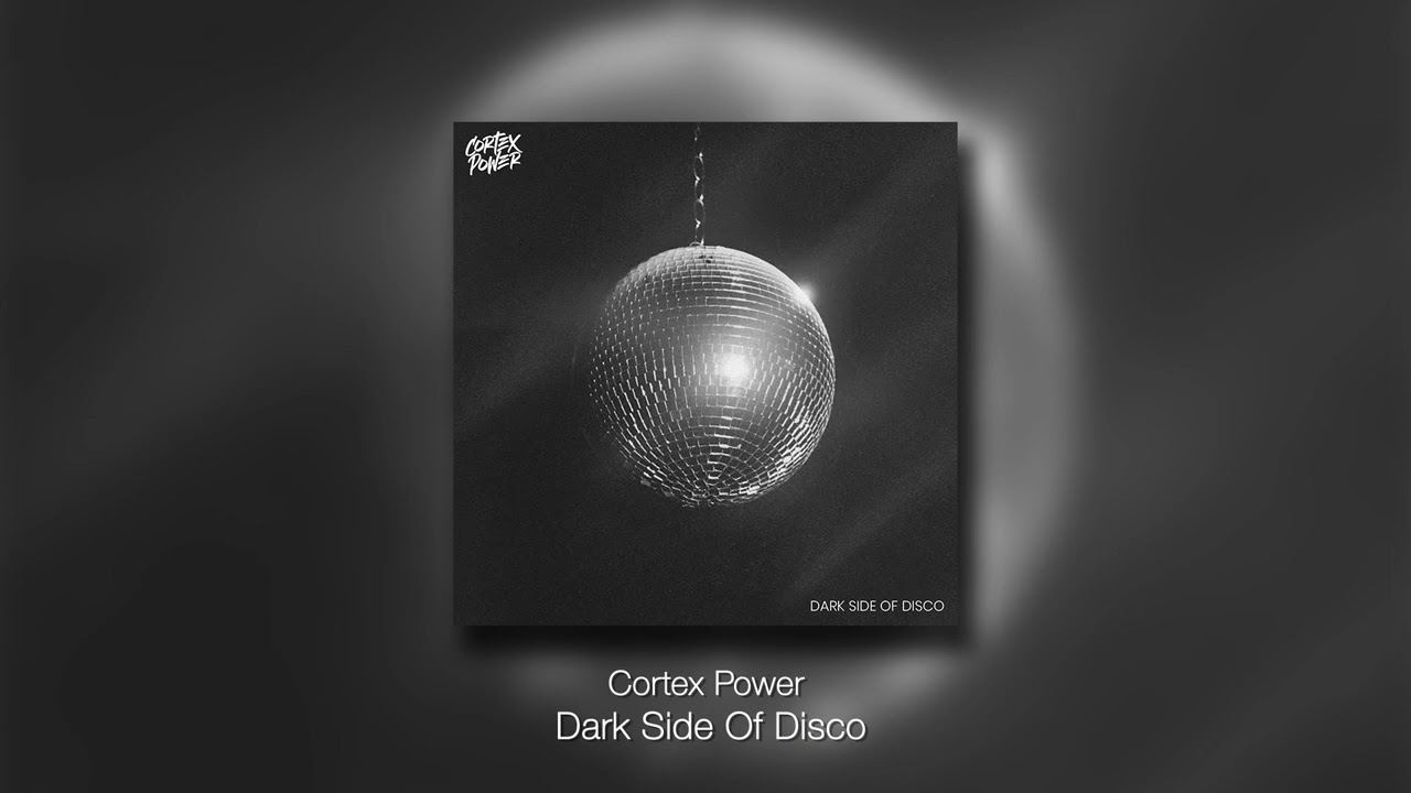 Cortex Power - Dark Side Of Disco