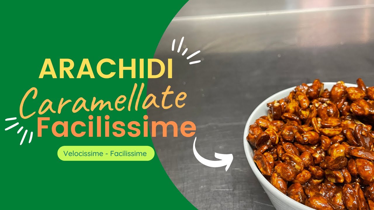 ARACHIDI PRALINATE  - Facilissime DA FARE A CASA - Homemade Candied Penauts Recipe