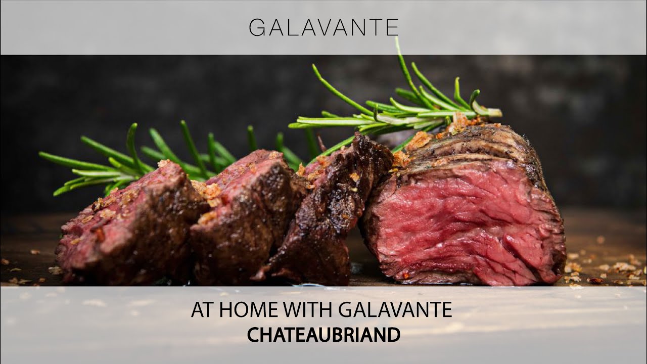 At Home With Galavante || Chateaubriand