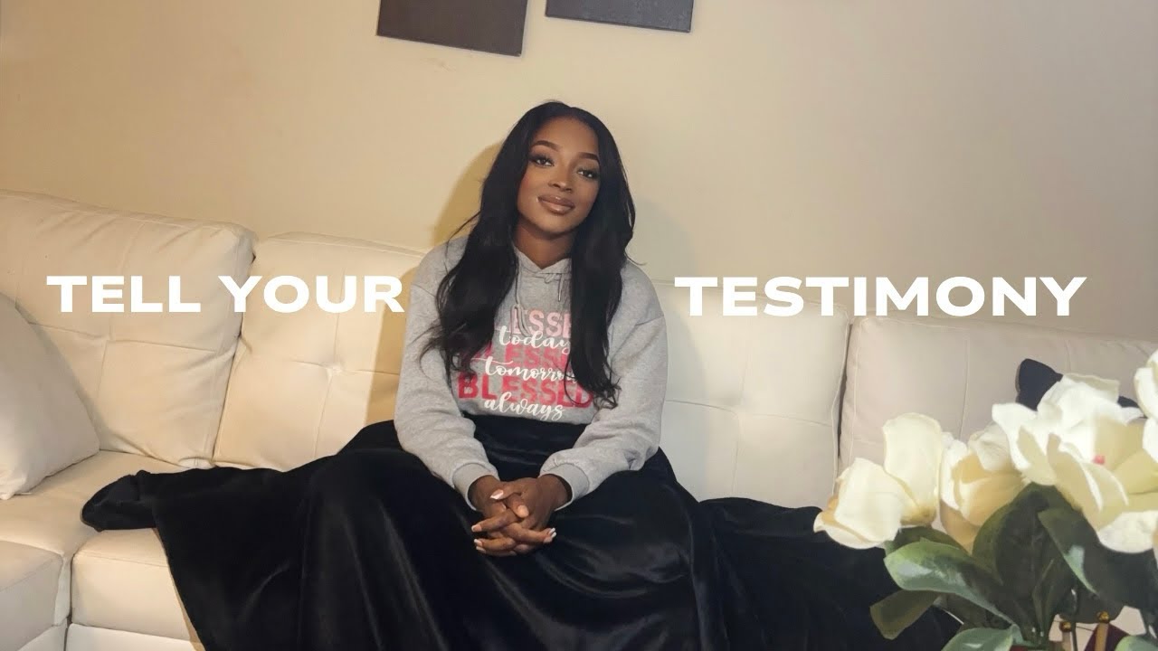 GOD want you to tell your testimony 