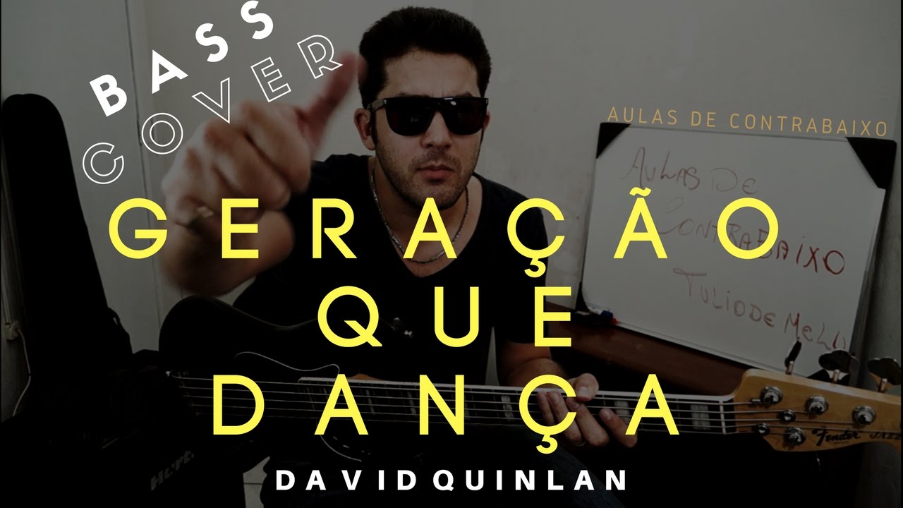 GERAÇÃO QUE DANÇA - David Quinlan [Bass Cover]