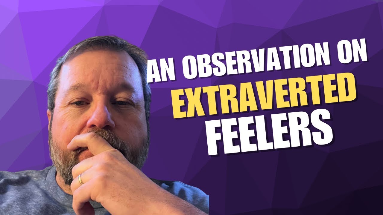 An Observation on Extraverted Feelers