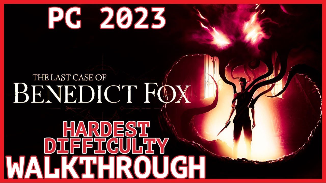 The Last Case of Benedict Fox - Full Game Walkthrough - Challenging Difficulty - Part 1 [2023] [PC]