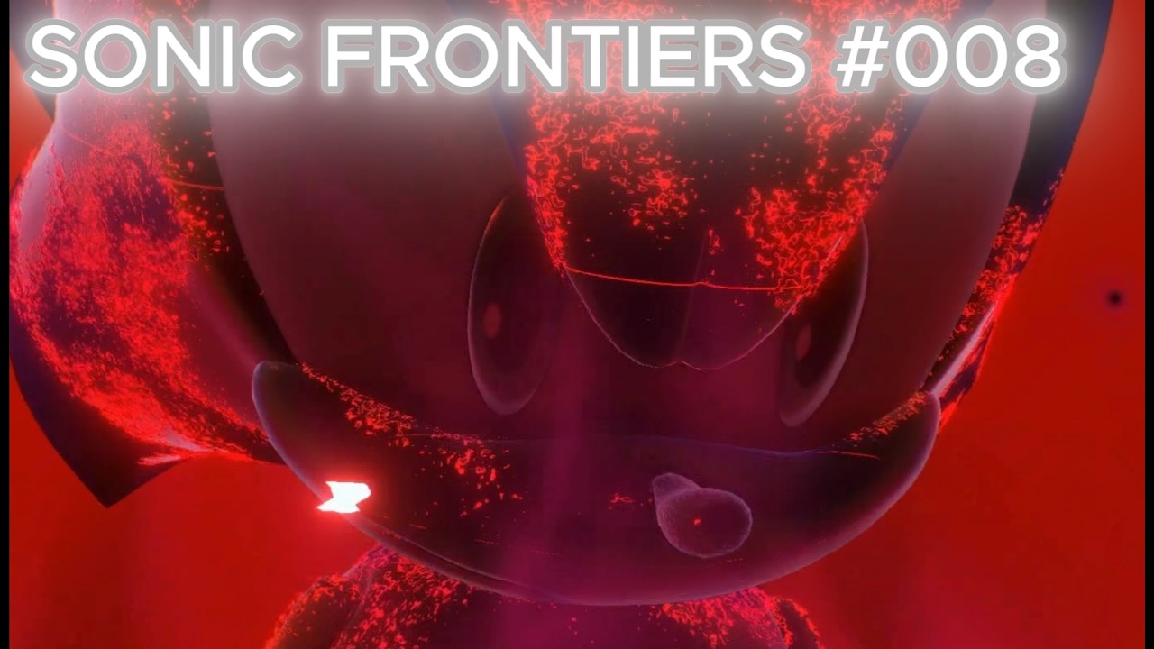 Wir kommen dem Ende näher...SONIC FRONTIERS #008