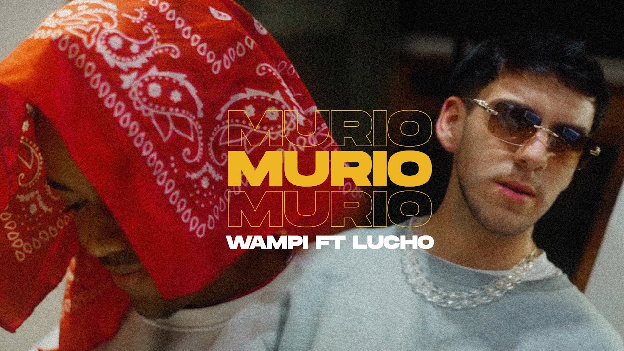 Wampi & Lucho - Murio (Official Video)