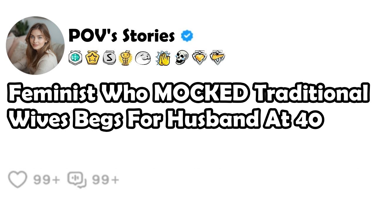 Feminist Who MOCKED Traditional Wives Begs For Husband At 40