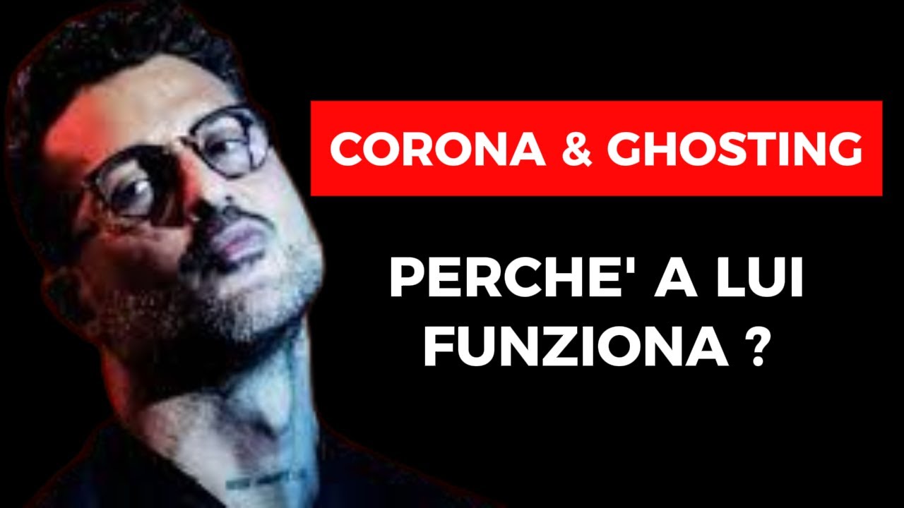 Corona, Ghosting e Attrazione: la dinamica spiegata Semplice