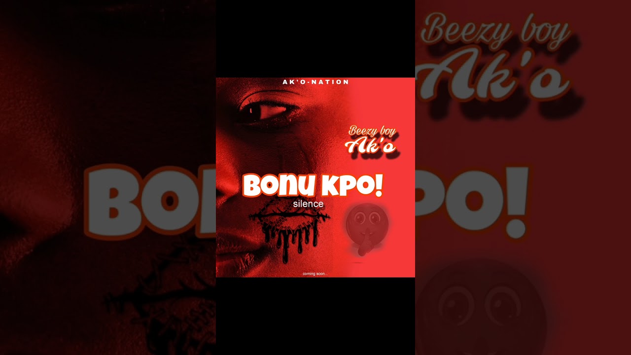 BEEZY BOY AK'O # Bonu Kpo!# ( reste juste silencieux)