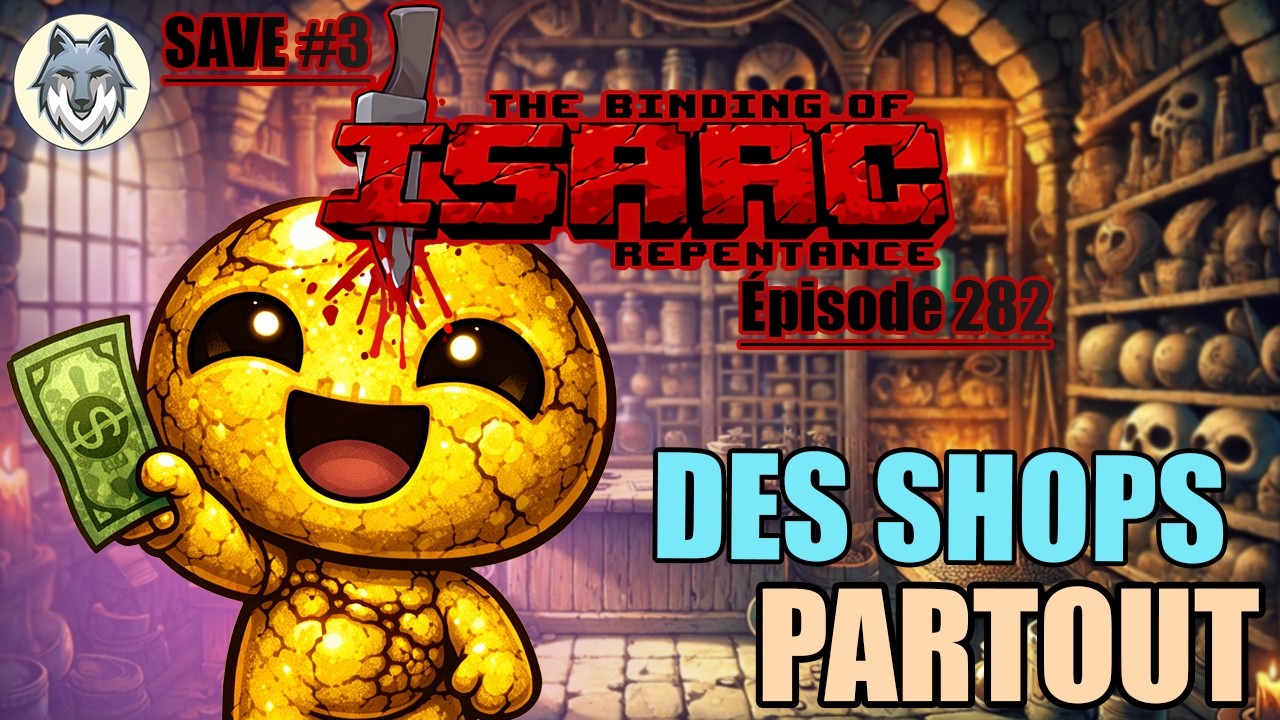 TOUT EST ACHETABLE | The Binding Of Isaac : Repentance - Save #3 (282)