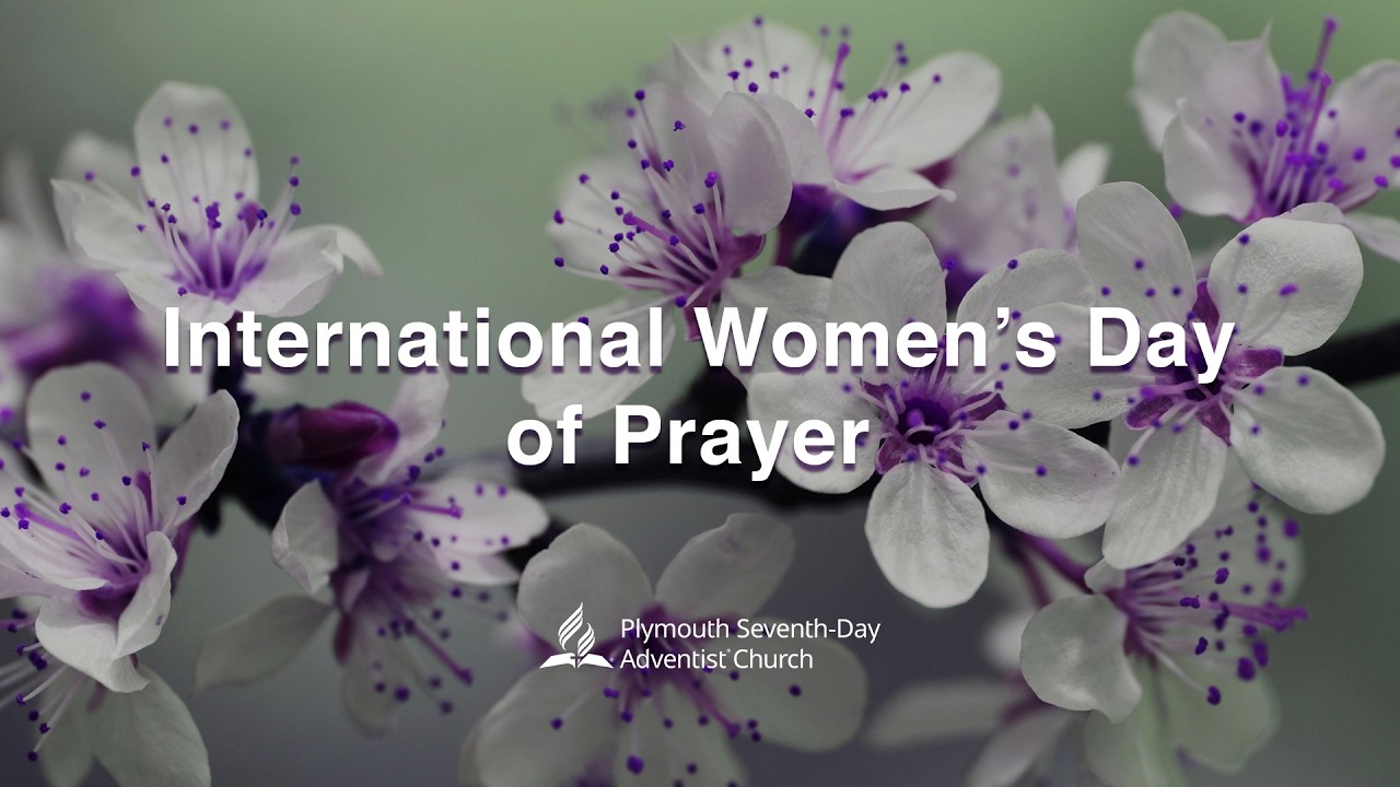 International Women's Day of Prayer - Plymouth SDA Church