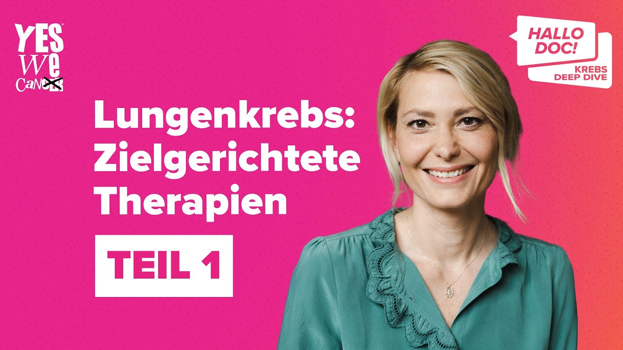 HALLO DOC! Deep Dive Lungenkrebs: Zielgerichtete Therapien Teil 1
