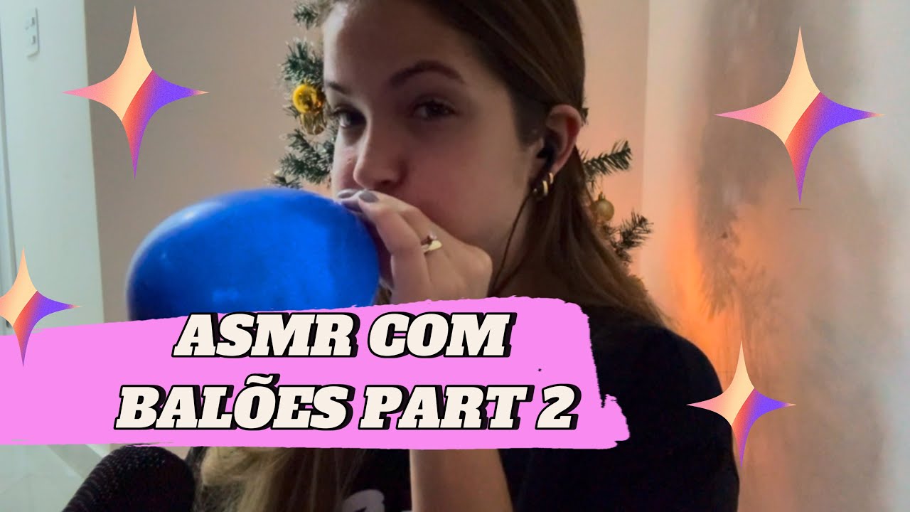 ASMR ESTOURANDO BALÕES | BEGIXAS RELAXANTES | TAPPINGs