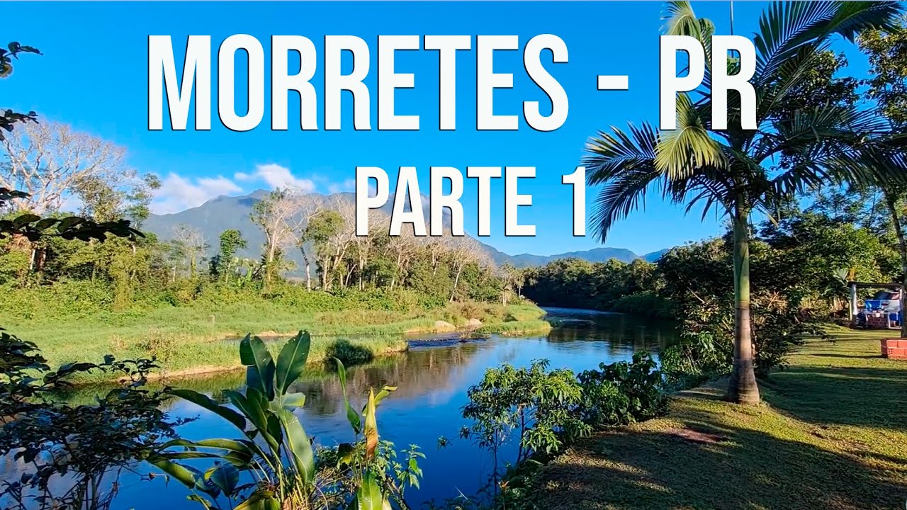 VLOG: Morretes (PR) - Parte 1